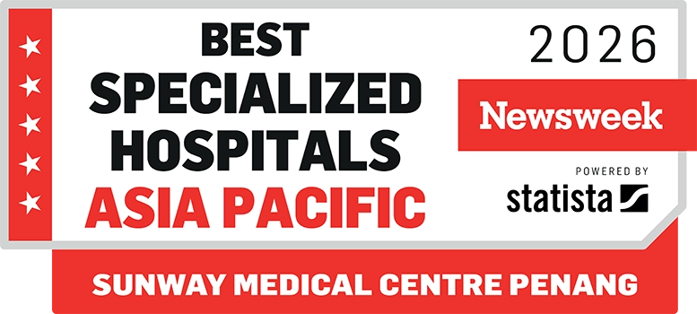 Newsweek Best Specialized Hospitals Asia Pacific 2026<br/>Sunway Medical Centre Penang
