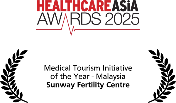 Healthcare Asia Awards 2025 – Medical Tourism Initiative of the Year – Malaysia<br/>Sunway Fertility Centre
